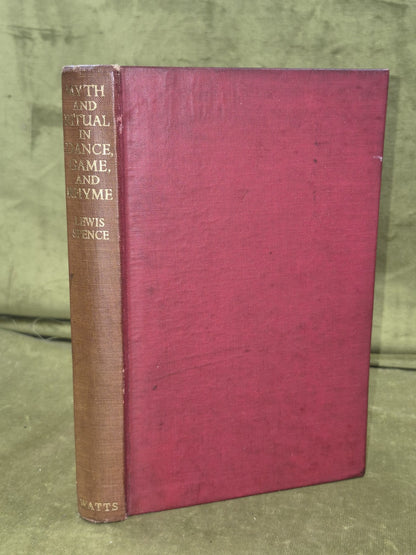 Myth And Ritual In Dance,  Game, And Rhyme - Lewis Spence. 1947.0