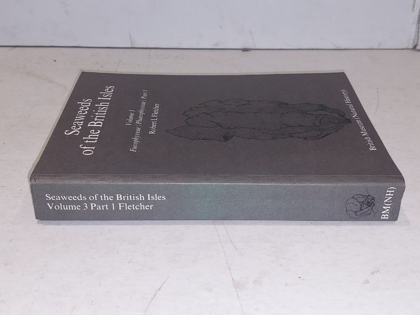 Seaweeds of the British Isles: Fucophyceae by  Robert Fletcher Pb Book1