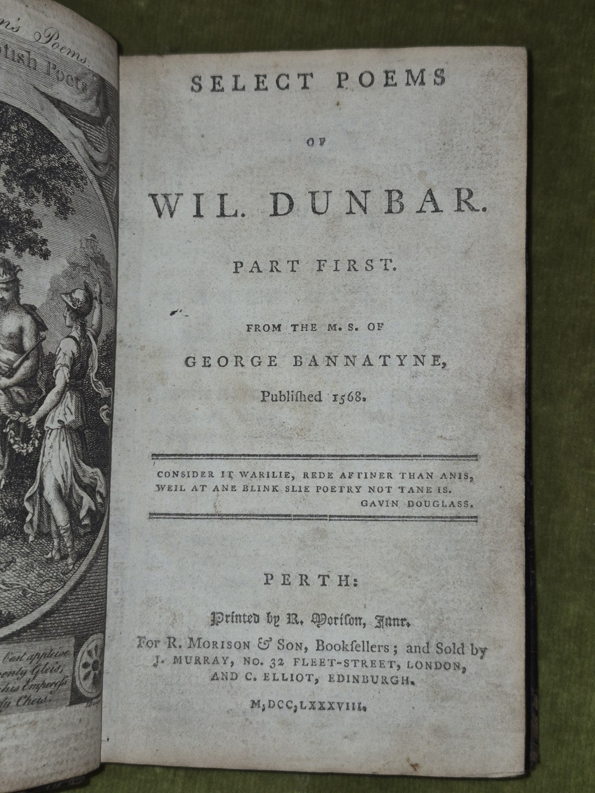 Select Poems of Wil. Dunbar Part First George Bannatyne 1788 R Morison & Son7