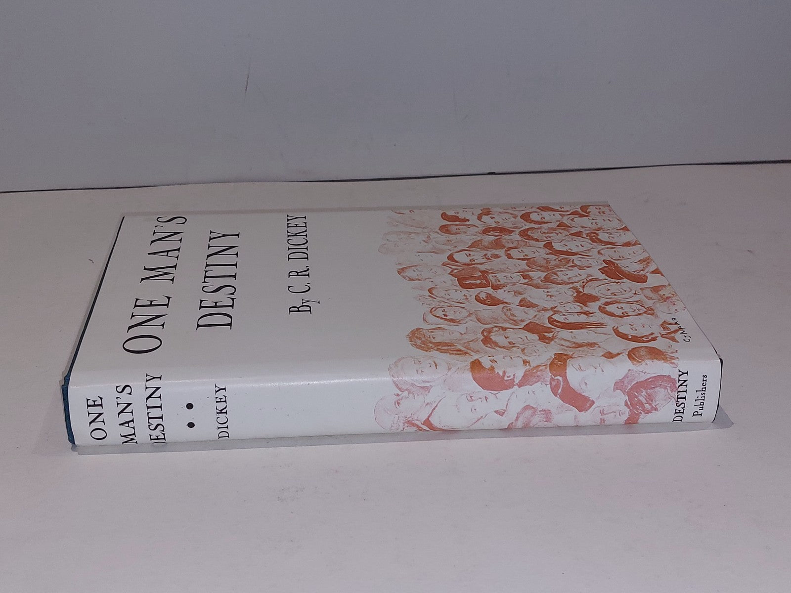 One Man's Destiny By C R Dickey (1993) 3rd Ed Hb Book With Dustjacket1