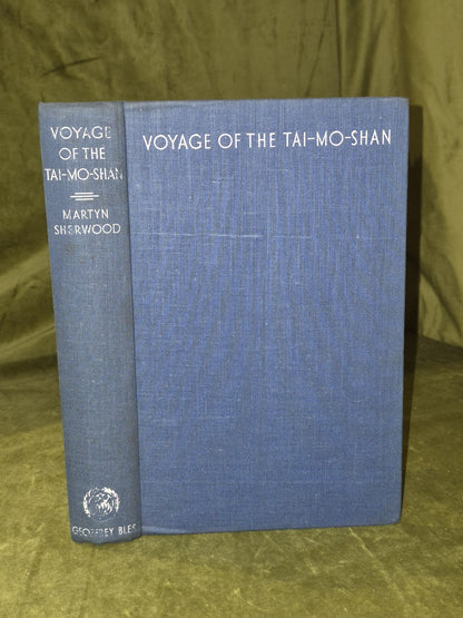 The Voyage of the Tai-Mo-Shan (1935 First Edition) Martyn Sherwood5