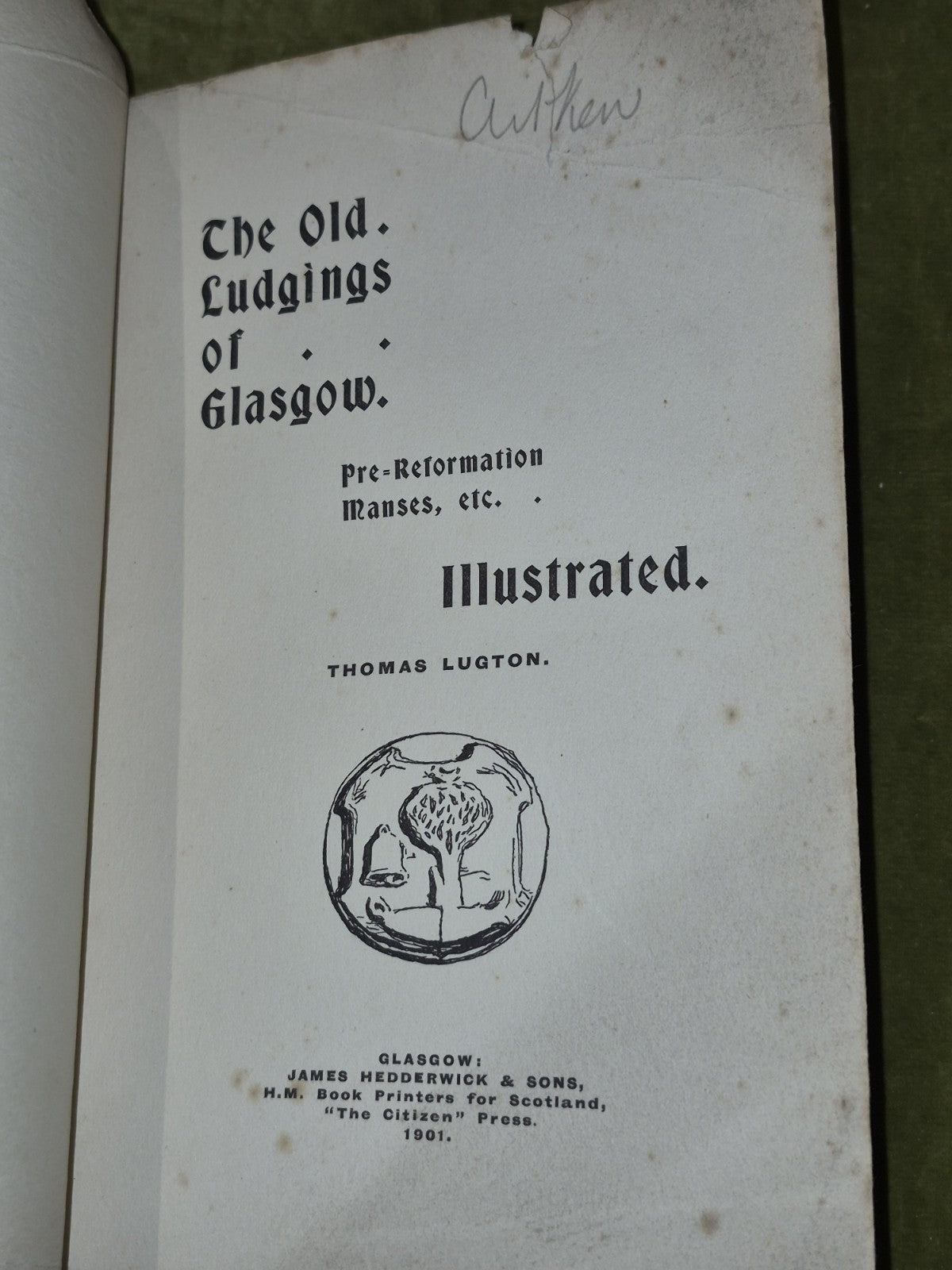 The Old Ludgings of Glasgow Pre-Reformation Manses Thomas Lugton 19013