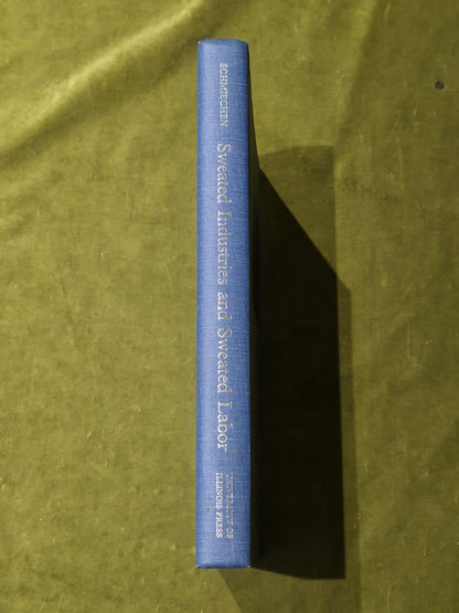 SWEATED INDUSTRIES AND SWEATED LABOR THE LONDON CLOTHING TRADES 1860-19142