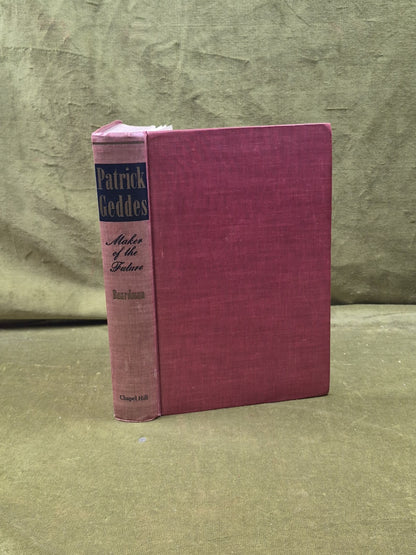 Patrick Geddes Maker of the Future - Philip Boardman , Chapel Hill 1944 1st HB0