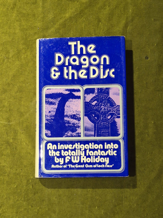 The Dragon and the Disc - F W Holiday - Sidgwick & Jackson 1973 HB DJ0