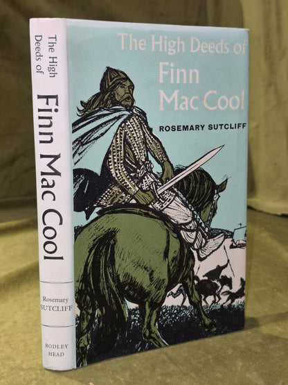 The High Deeds Of Finn Mac Cool, Rosemary Sutcliff, The Bodley He0