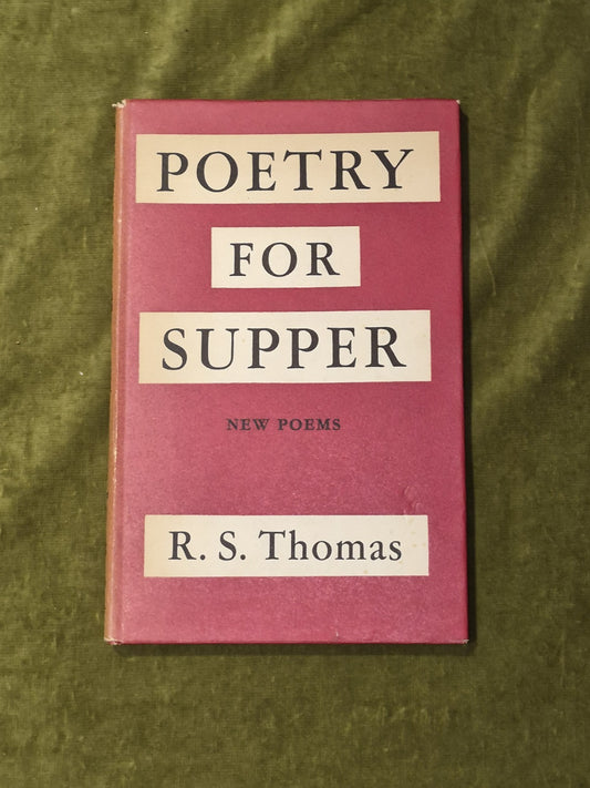 Poetry for Supper New Poems - R S Thomas , Rupert Hart-Davis 1958 1st HB DJ0