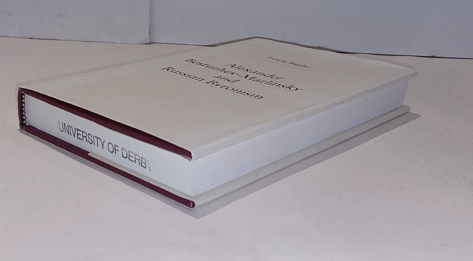 Alexander BestuzhevMarlinsky & Russian Byronism By Lewis Bagby (1995) Hb Book8