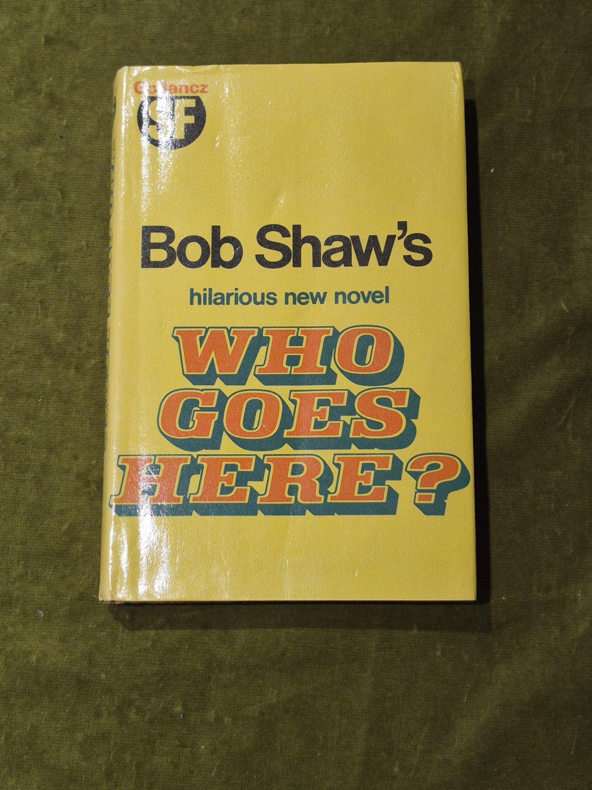 Bob Shaw - Who Goes Here? - 1977 1st edition Gollancz HB DJ Ex Libris0