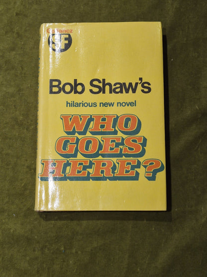 Bob Shaw - Who Goes Here? - 1977 1st edition Gollancz HB DJ Ex Libris0