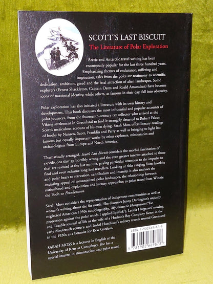 Scott's Last Biscuit: The Literature of Polar Exploration By Sarah Moss (2006)1
