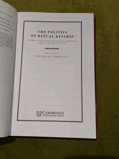 The Politics of Ritual Kinship : Confraternities & Social Order - Terpstra 20003