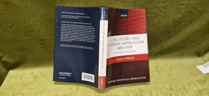 Carl Peters and German Imperialism 18561918, Arne Perras, 20042