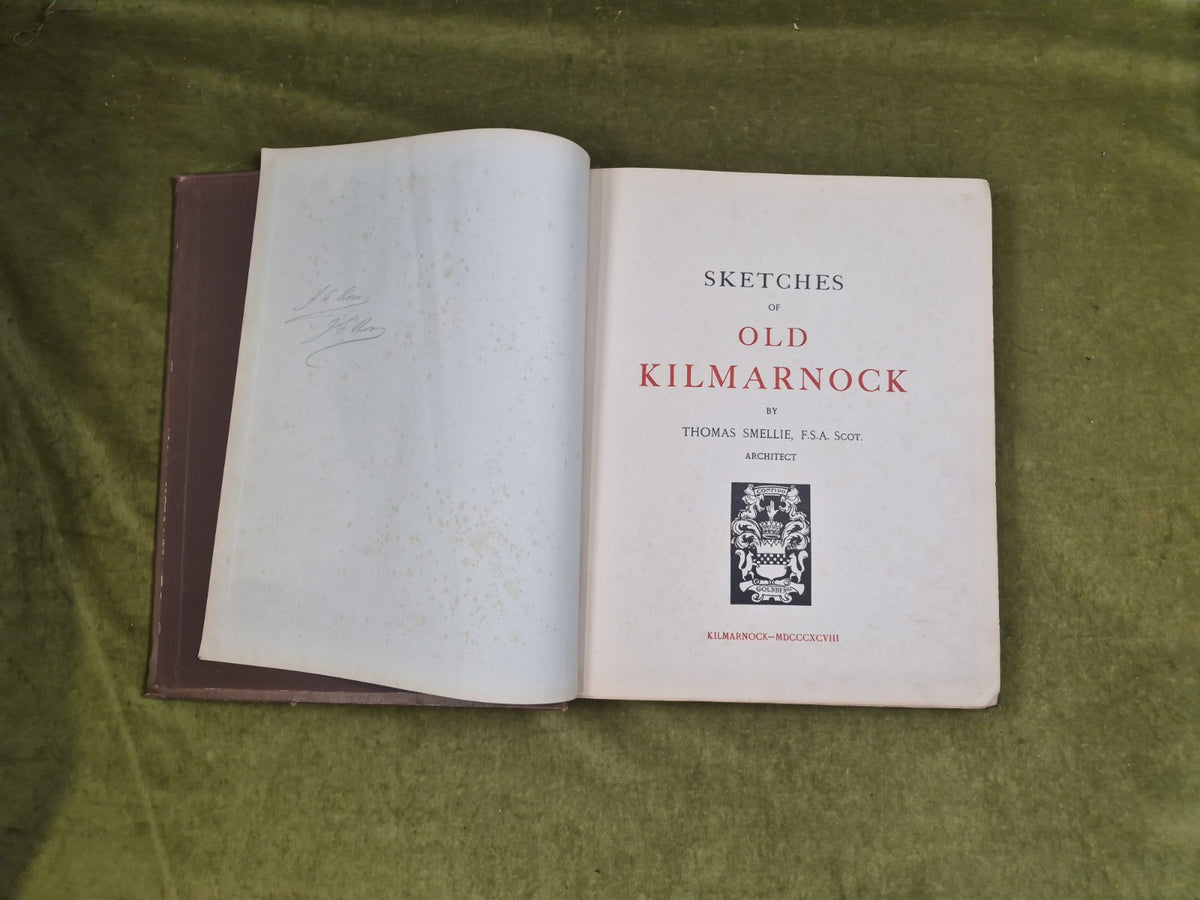 Thomas Smellie Sketches of Old Kilmarnock Limited Ed - Thomas Smellie 18984