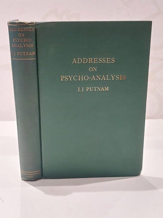 Addresses on PsychoAnalysis by J. J. Putnam (1921) 1st Ed Hb Book0