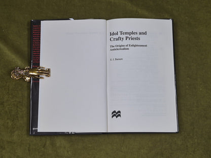 Idol Temples and Crafty Priests : The Origins of Enlightenment... S J Barnett3