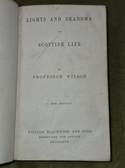 Lights and Shadows of Scottish Life Professor Wilson 1867 William Blackwood5