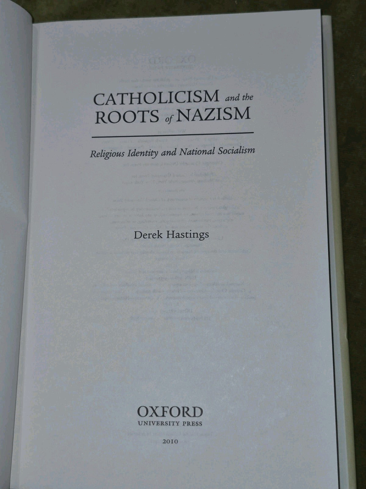 Catholicism and the Roots of Nazism Hardback Derek Hastings 20103
