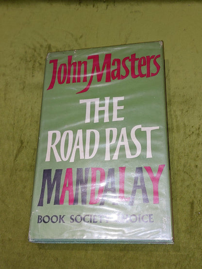 The Road Past Mandalay - John Masters (1961) First Edition0