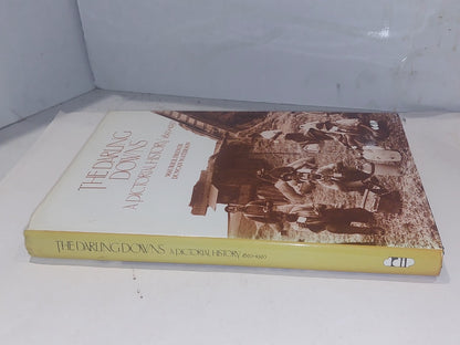 The Darling Downs : A Pictorial History 1850  1950 Hb Book1