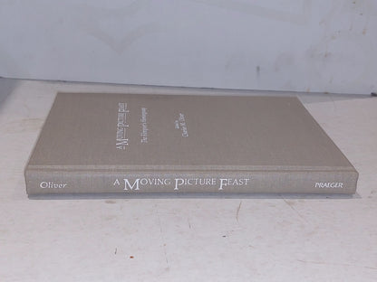 A Moving Picture Feast: The Filmgoer's Hemingway by Charles Oliver Hb Book1
