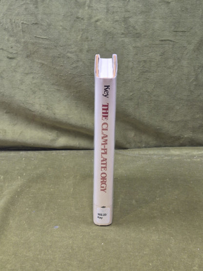 The Clam-Plate Orgy - Wilson Bryan Key , Prentice Halll 1980 1st/2nd 1980 Ex Lib2