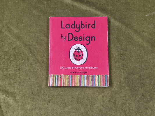 Ladybird by Design By Lawrence Zeegen , Ladybird 20150