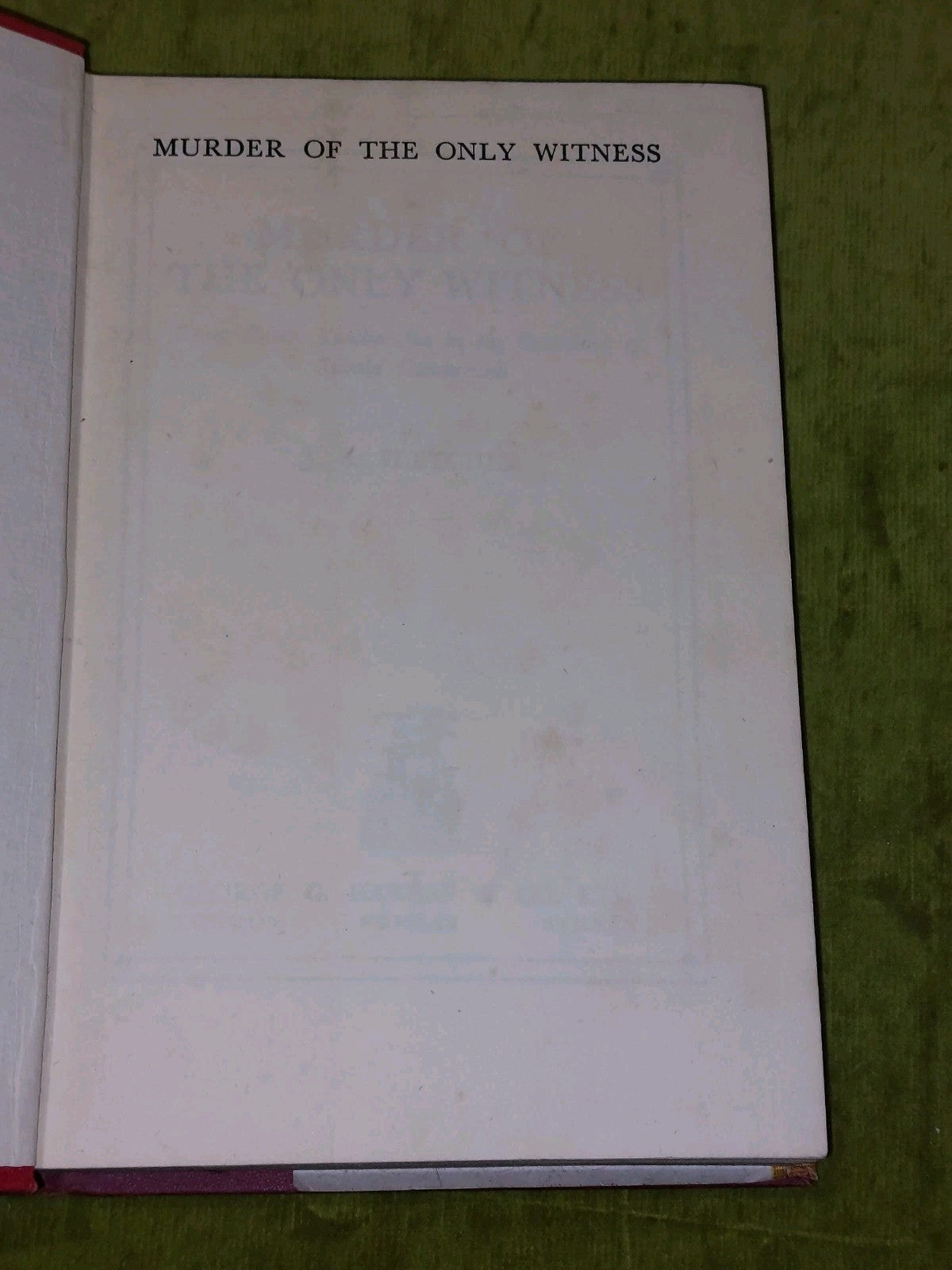 Murder Of The Only Witness by J. S. Fletcher [Harrap's Shilling Library] 1935 Hb6