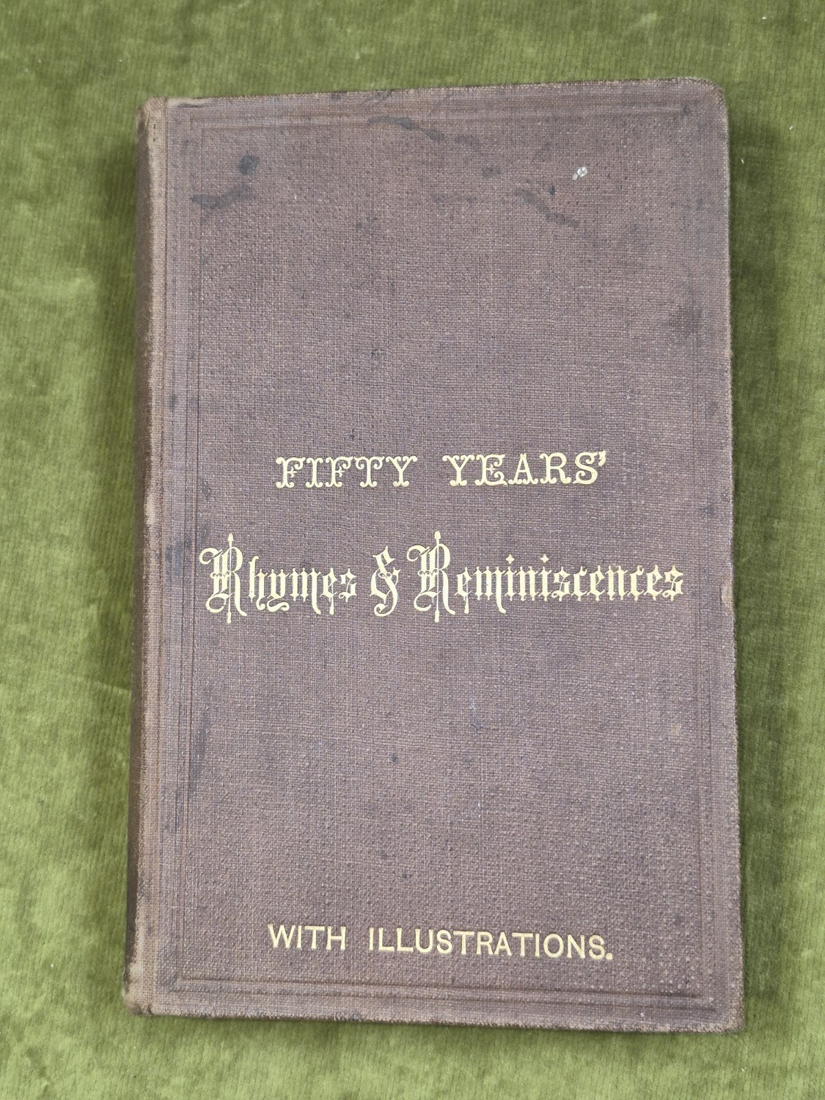 Fifty Years Rhymes & Reminiscences A C Barker Aberdeen 18803