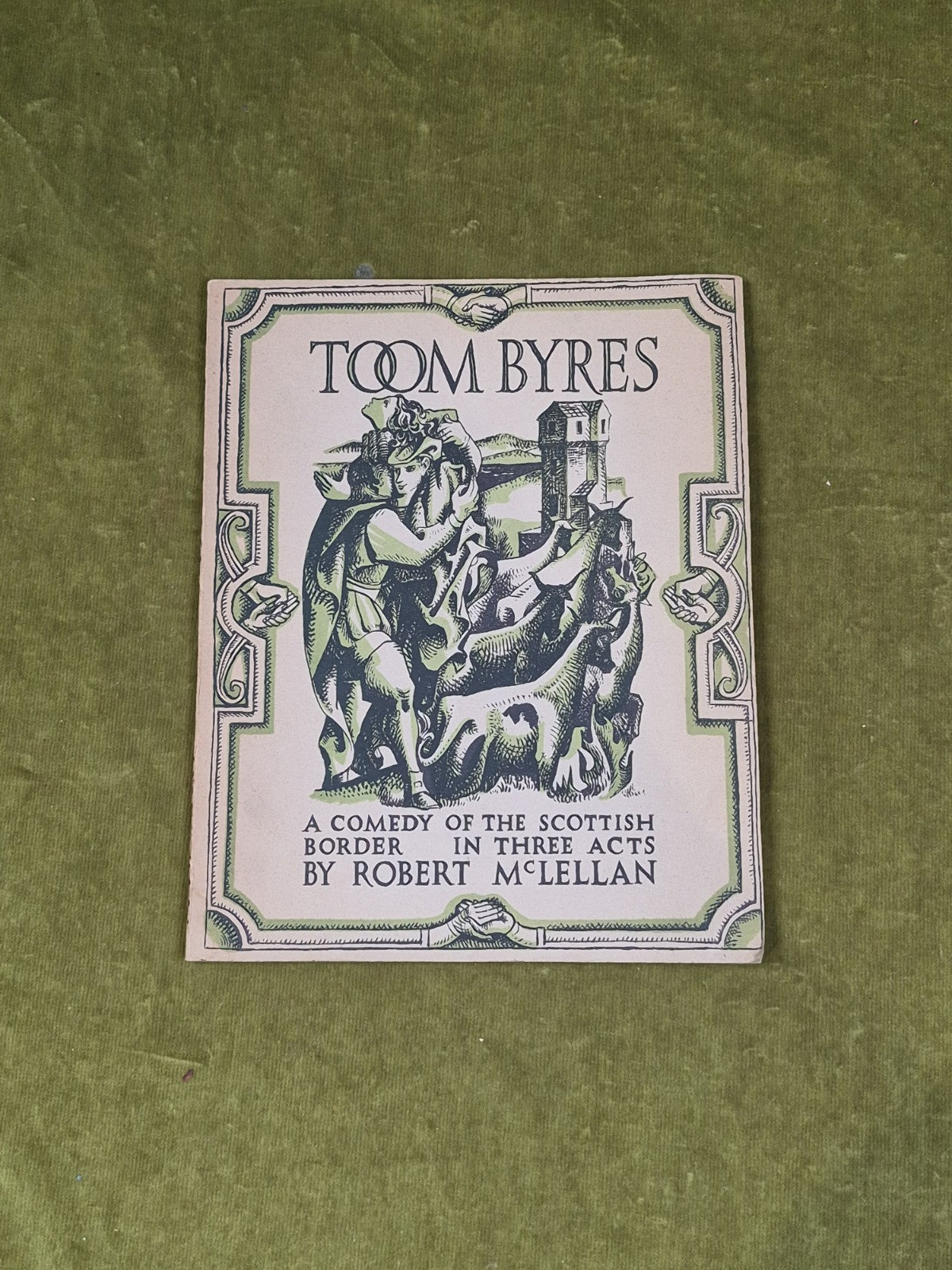 Toom Byres A comedy of the Scottish border in 3 acts - Robert McLellan PB 19360
