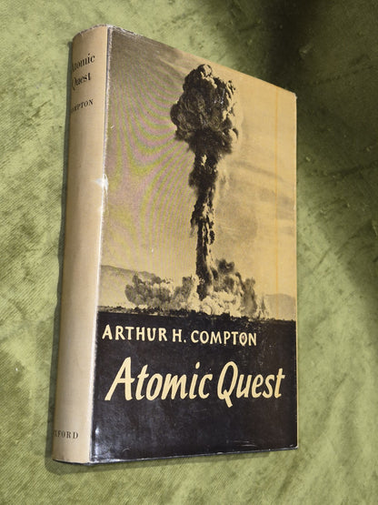 Arthur H. Compton (1956) Atomic Quest First Edition1
