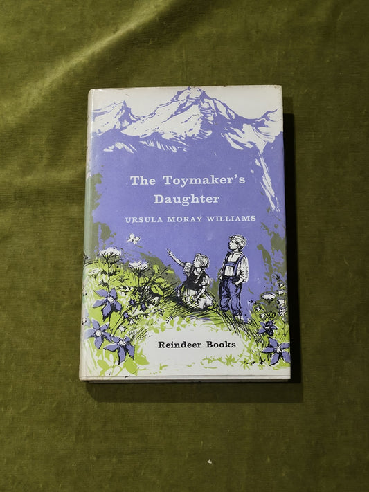 The Toymaker's Daughter - Ursula Moray Williams 1968 Reindeer 1st Ed HB DJ0