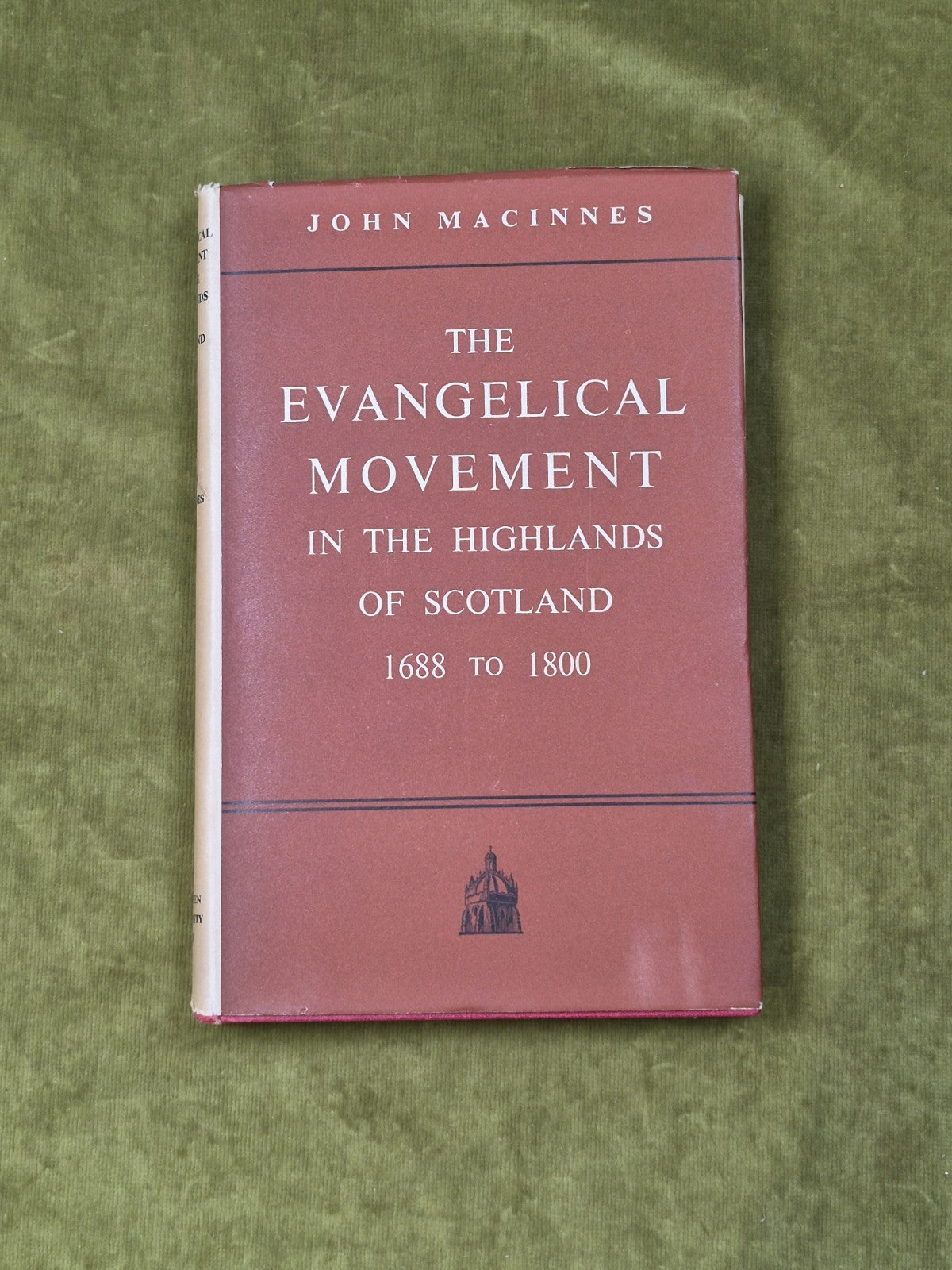 The Evangelical Movement in the Highlands of Scotland - John Macinnes , 19510