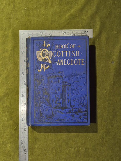 The Book of Scottish Anecdote - Alexander Hislop , Morison 1888 7th HB3