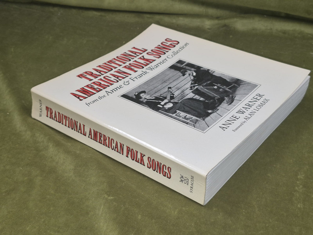 Traditional American Folk Songs from the Anne and Frank Warner Collection1