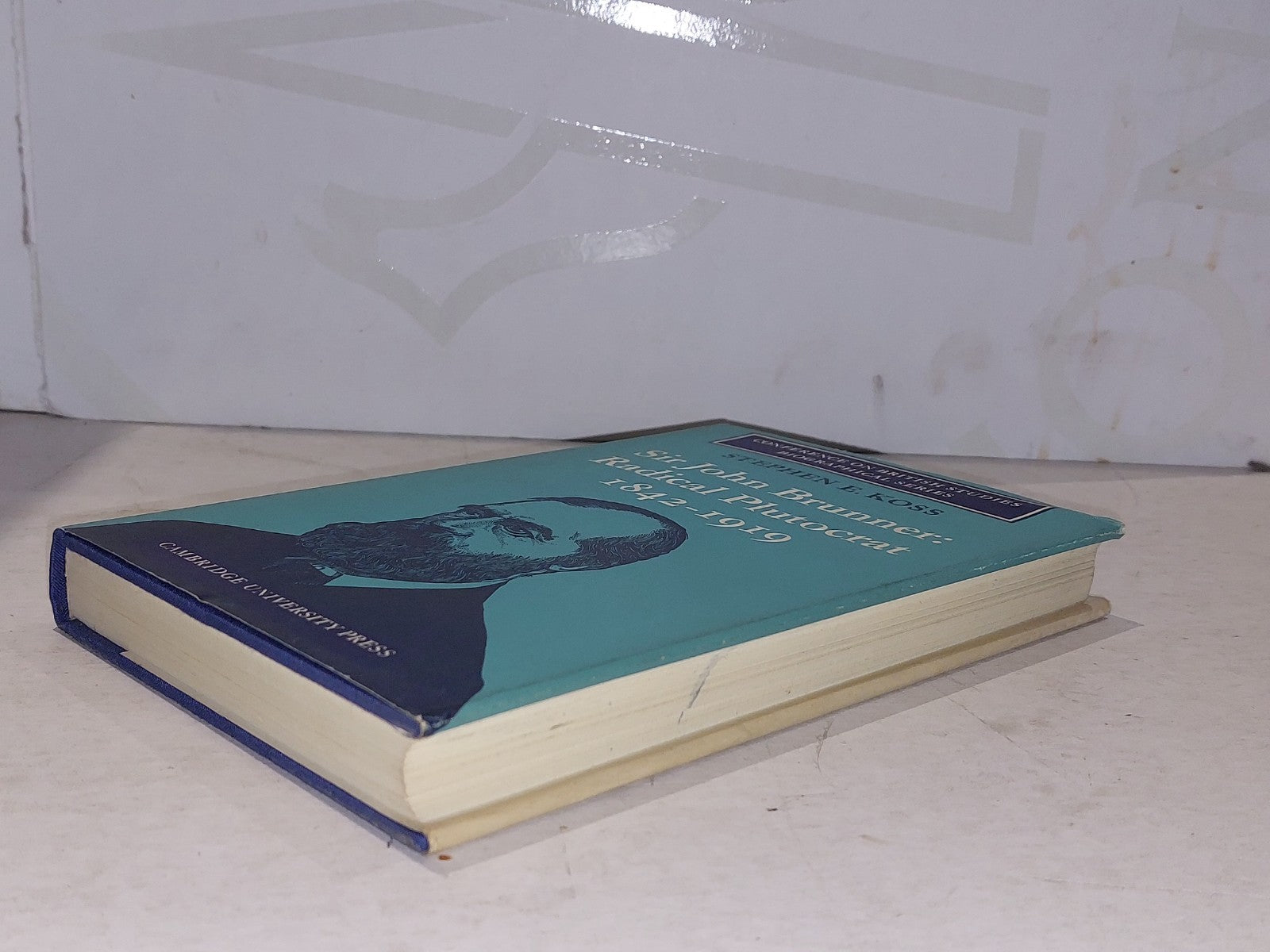 Sir John Brunner : Radical Plutocrat 1842–1919 By Stephen E. Koss (1970) Hb Book7