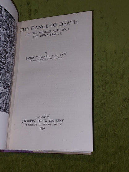 Dance of Death in Late Medieval and Renaissance Europe by James M. Clark 1950 hb4