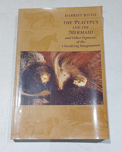 The Platypus and the Mermaid: And Ot..., Ritvo, Harriet0