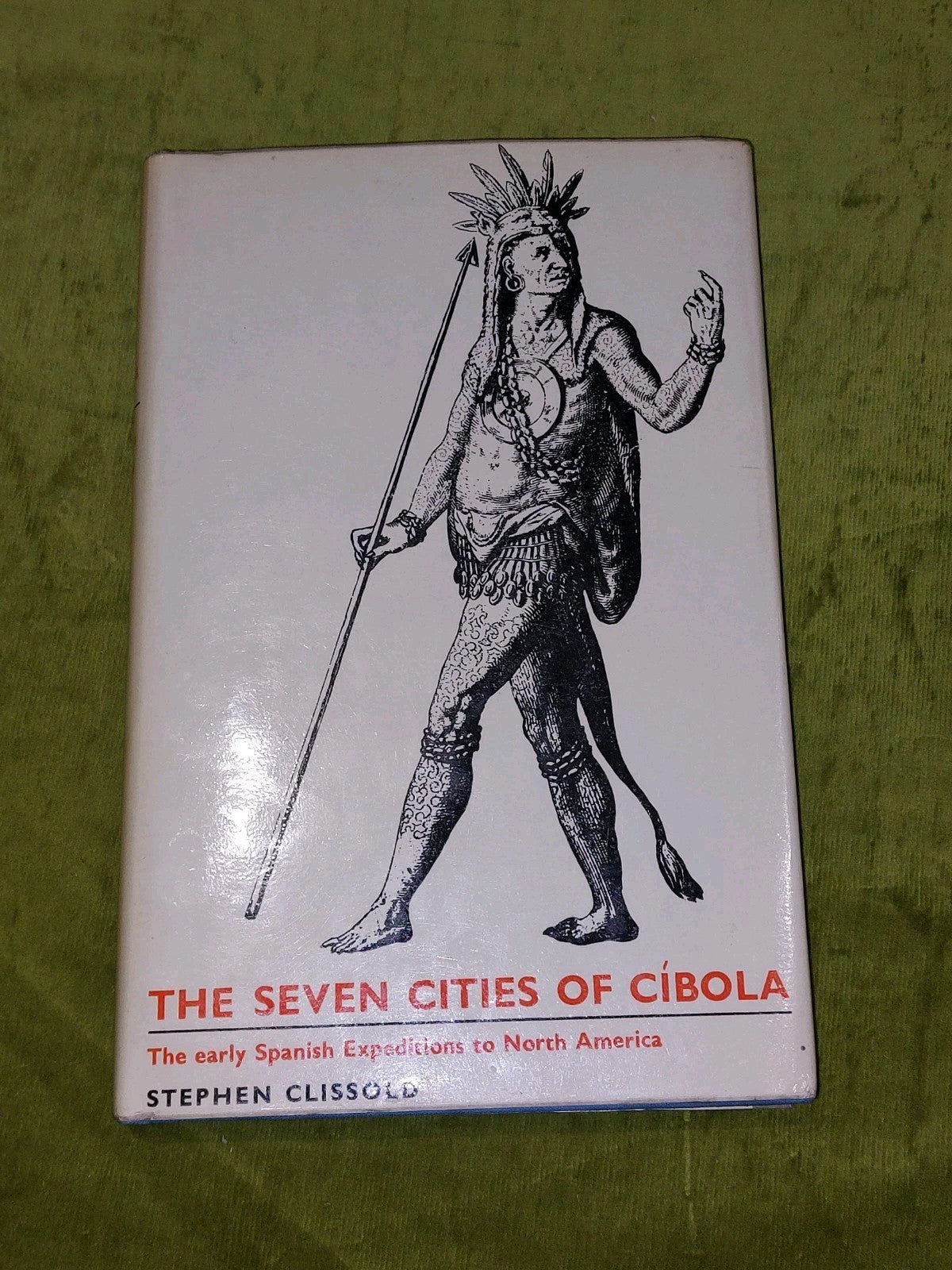 The Seven Cities of Cíbola By Clissold Stephen (1961) 1st Hb With DJ0