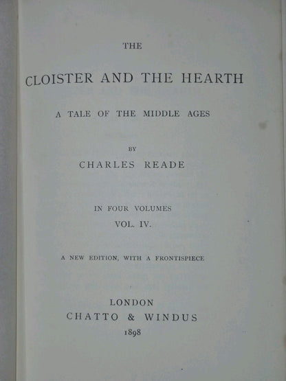 The Cloister and the Hearth Charles Reade in Four Volumes 1898 Chatto and Windus7