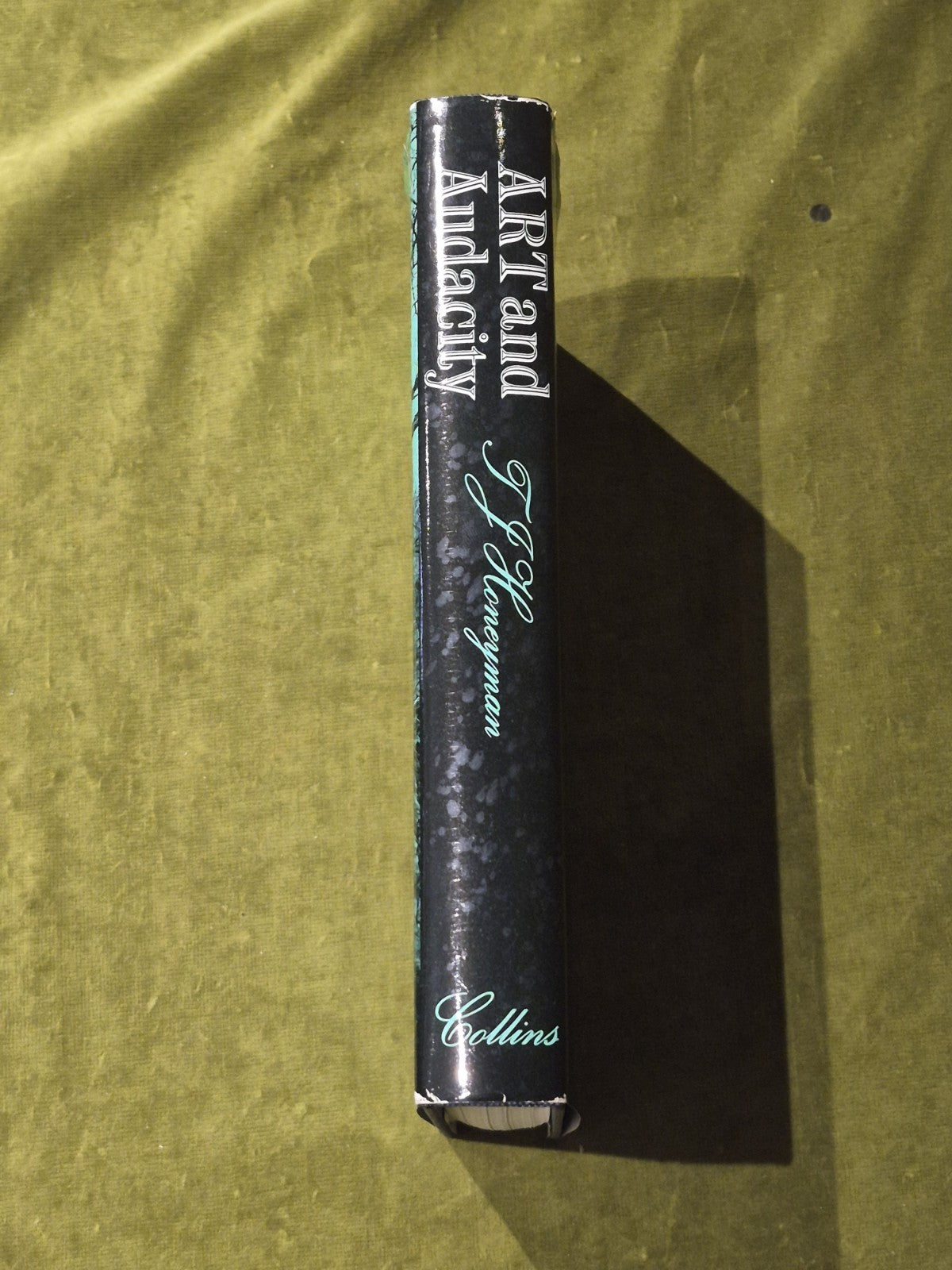HONEYMAN, T. J.; Art and Audacity. 1971 1st Edition HB DJ1