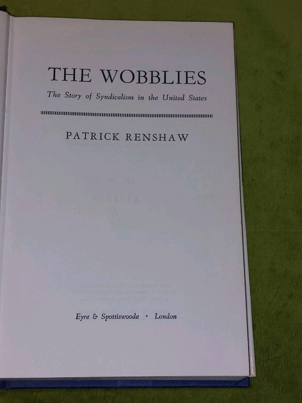 The Wobblies by Patrick Renshaw` (1967)4