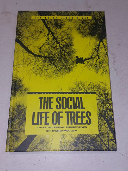 Social Life of Trees: Anthropological Perspectives on Tree Symbolism. Hardcover.0