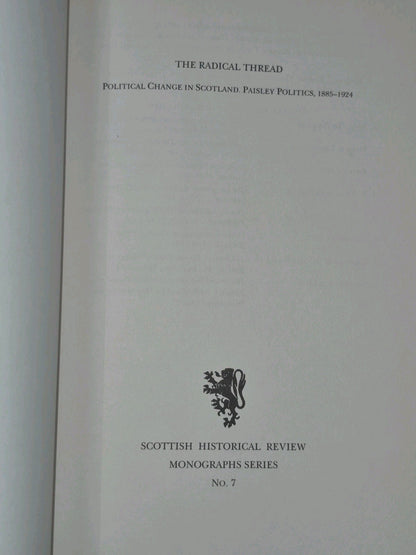The Radical Thread: Political Change in Scotland, Paisley Politics, 1885-19244