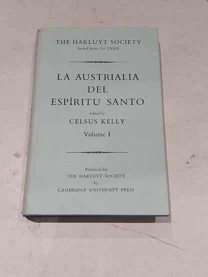La Austrialia del Espíritu Santo (Vol 1) Celsus Kelly (1966) [Hakluyt Soc] Hb0