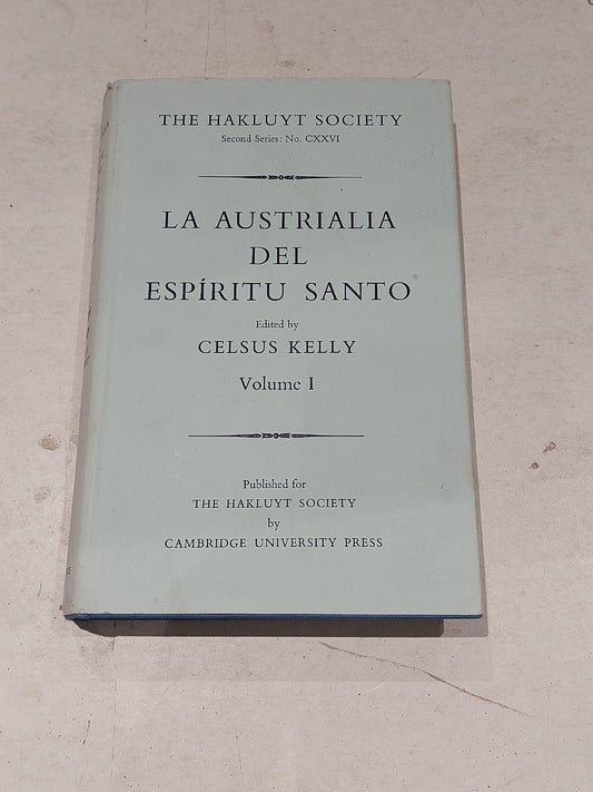 La Austrialia del Espíritu Santo (Vol 1) Celsus Kelly (1966) [Hakluyt Soc] Hb0