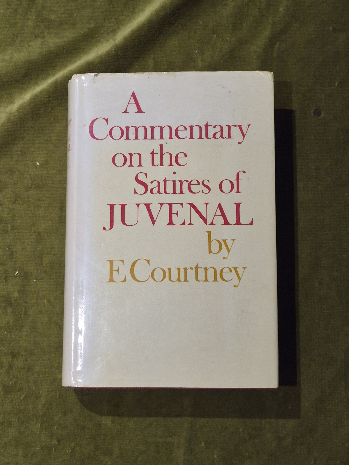 A Commentary on the Satires of Juvenal - E. Courtney 1980 HB DJ0