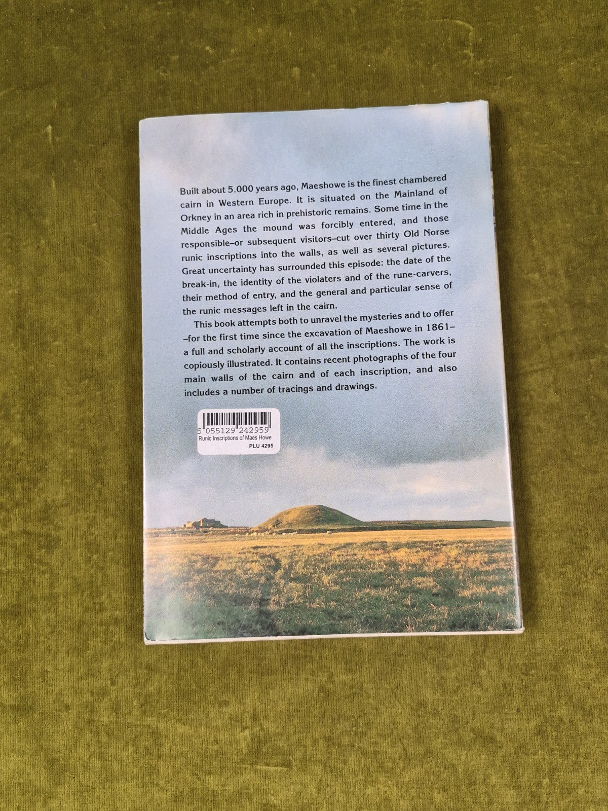 The Runic Inscriptions of Maeshowe Orkney - Michael P Barnes , Uppsala 1994 1st 1
