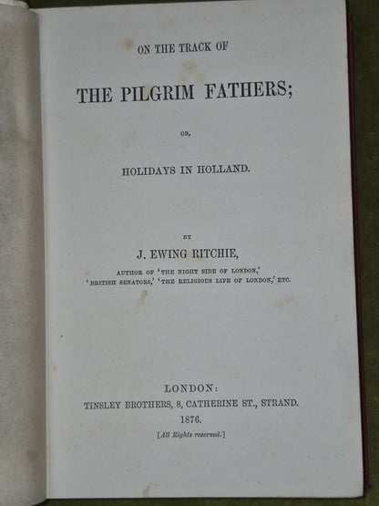 On The Track of the Pilgrim Fathers Ewing Ritchie 1876 Tinsley Brothers5