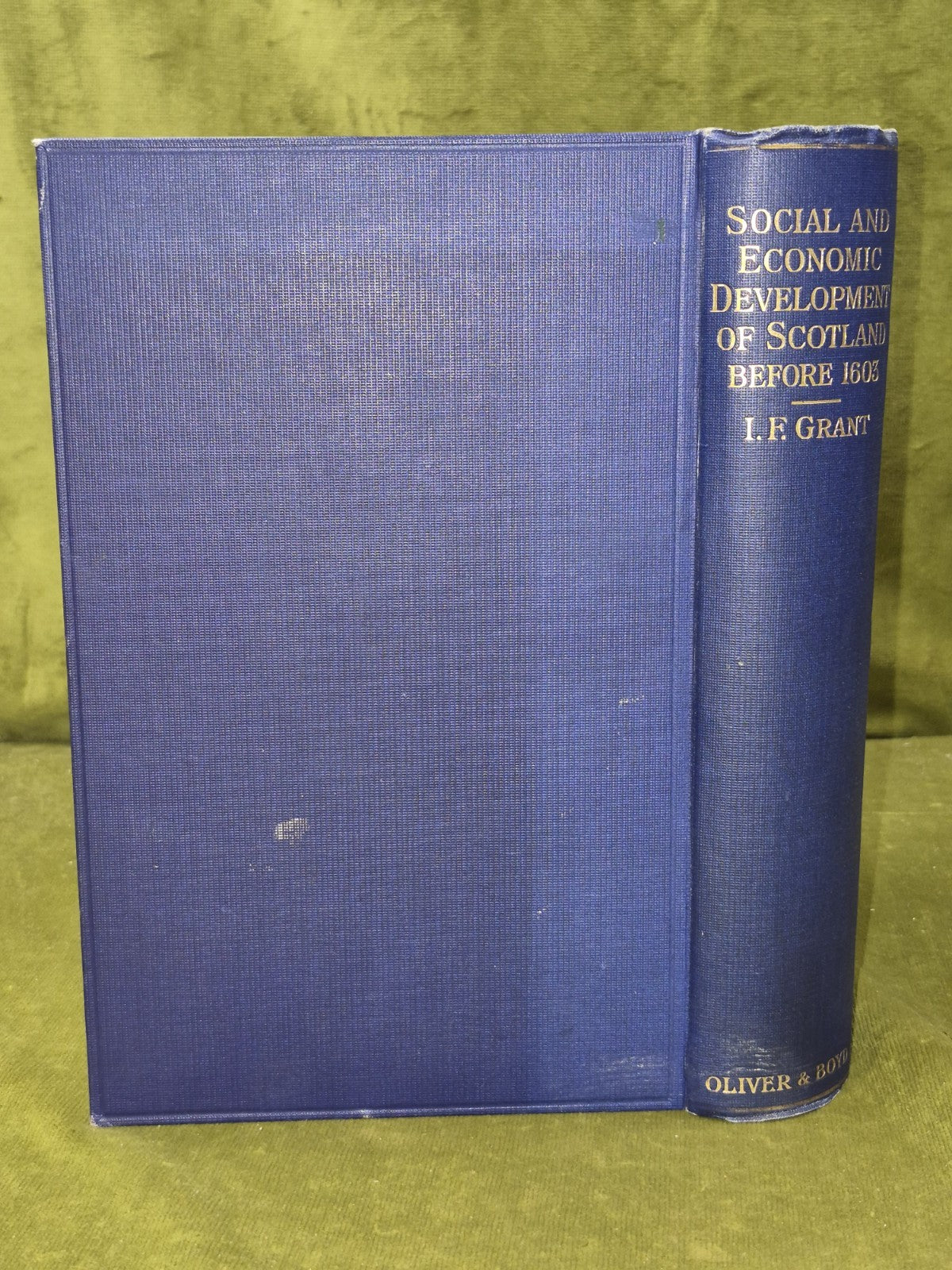 Social & Economic Development of Scotland Before 1603 Grant 1930 Oliver and Boyd2